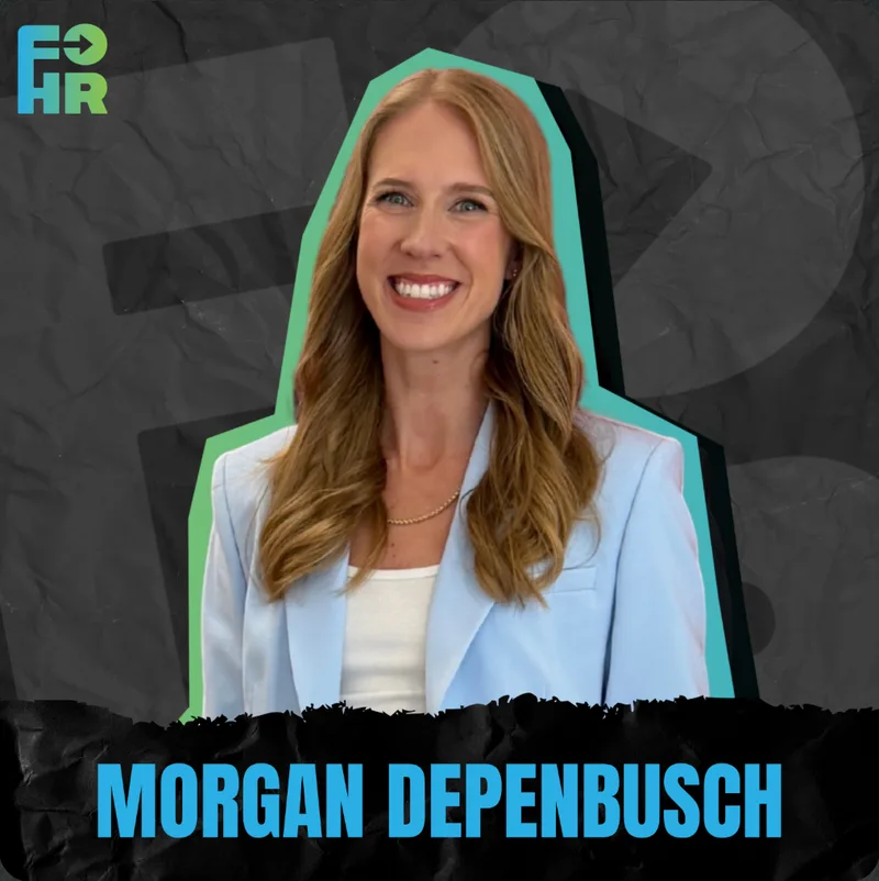 Future of HR podcast episode art featuring Morgan Depenbusch